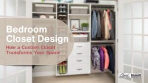 Organized bedroom closet with shelves, drawers, shoes, and hanging clothes; text overlay reads “Bedroom Closet Design: How a Custom Closet Transforms Your Space.” This sleek bedroom closet design maximizes storage while keeping your space clutter-free and stylish. Closet Concepts of Grand Rapids