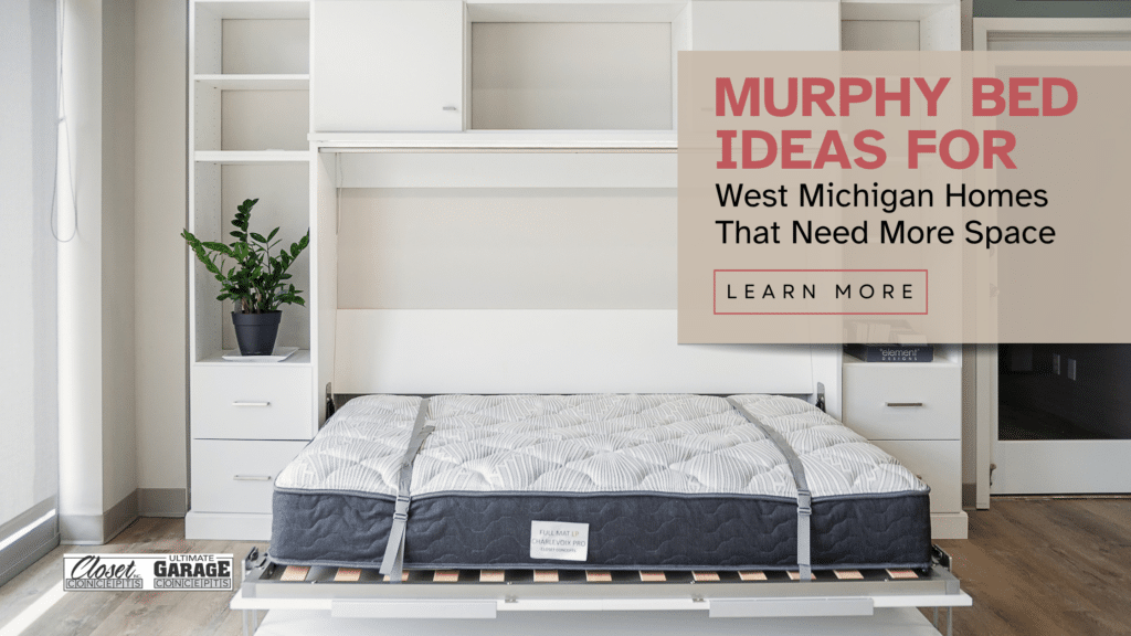A Murphy bed is pulled down in a modern room with white built-ins, a plant, and an overlay text showcasing murphy bed ideas for West Michigan homes. Closet Concepts of Grand Rapids